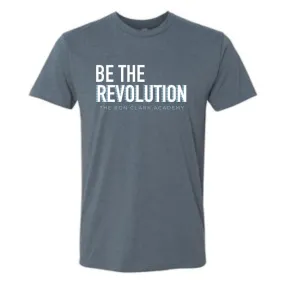 Be The Revolution T-shirt