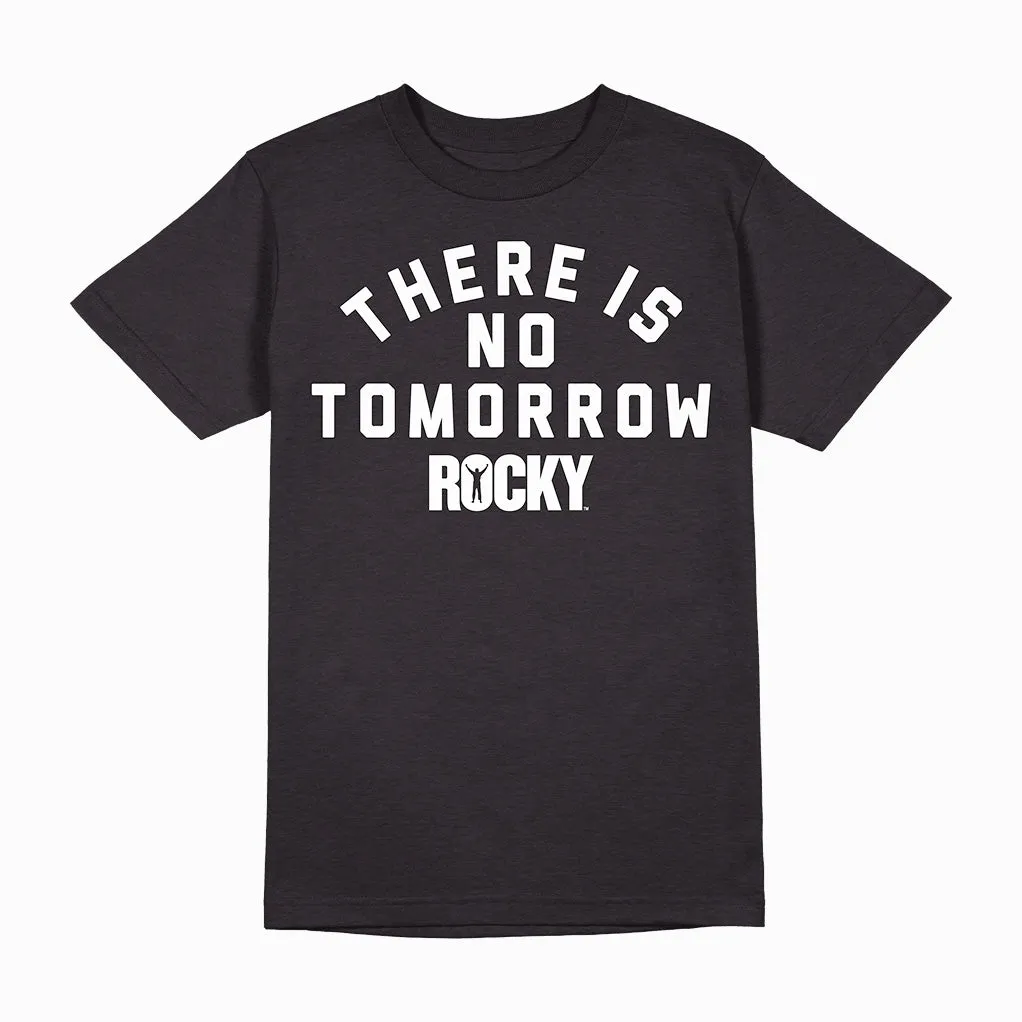 ROCKY THERE IS NO TOMORROW SHIRT